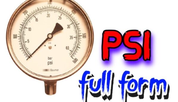PSI Full Form And Everything Else You Need To Know About PSI