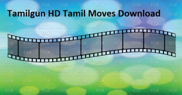 Tamilgun 2021 – Tamil Movies Download HD,